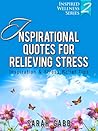 Inspirational Quotes for Relieving Stress: Inspiration & Stress Relief Tips