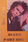 Bleed, Part One by Nick Zedd