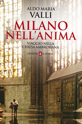 Milano nell'anima: Viaggio nella Chiesa ambrosiana (Paperback)