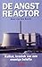 De Angstreactor