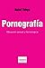 Pornografía: obsesión sexua...