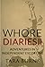 Whore Diaries II: Adventures in Independent Escorting