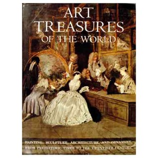 Art Treasures Of The World An Illustrated History In Colour With Short Biographies Of Artists By Eleanor C Munro
