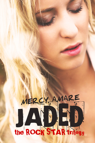 Jaded (Rock Star trilogy, #1)