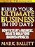 Build Your Ultimate Business IN 100 Days. How To Start A Business, Ideas To Build Your Business Process