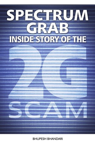 Spectrum Grab: Inside Story of the 2G Scam