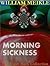Morning Sickness (William Meikle Short Story Collection)