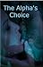 The Alpha's Choice