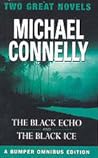 The Black Echo / The Black Ice (Harry Bosch, #1-2)