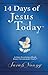 14 Days of Jesus Today