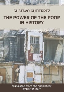 The Power of the Poor in History: Selected Writings