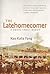 The Latehomecomer by Kao Kalia Yang