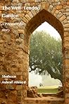 The Well-Tended Garden by Shaheen Ashraf-Ahmed