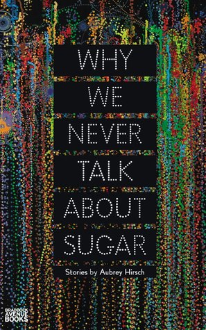 Why We Never Talk About Sugar (Paperback)