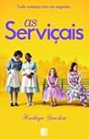 As Serviçais by Kathryn Stockett