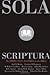 Sola Scriptura by Don Kistler