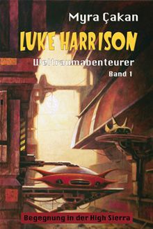 Begegnung in der High Sierra (Luke Harrison - Weltraumabenteurer, #1).