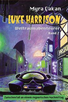 Zwischenfall an einem regnerischen Nachmittag (Luke Harrison - Weltraumabenteurer, #2).