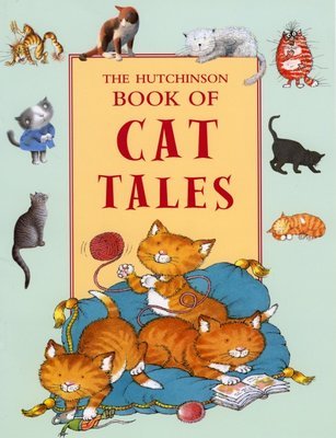 The Hutchinson Book Of Cat Tales (Hardcover)