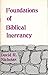Foundations of Biblical Inerrancy