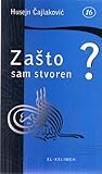 Zašto sam stvoren? Zašto sam stvoren?