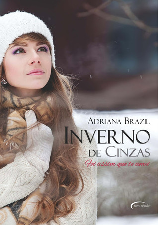 Inverno de Cinzas (Foi Assim Que Te Amei, #02)