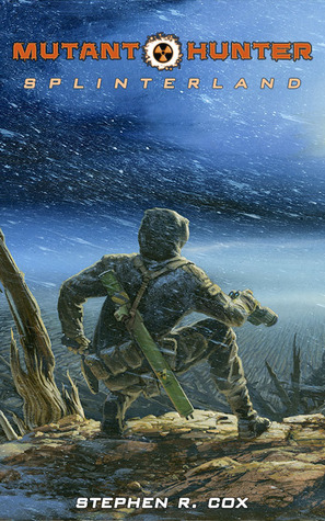 Splinterland (Mutant Hunter, #3)