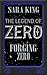 Forging Zero (The Legend of...