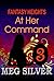 At Her Command (Fantasy Heights, #3) by Meg Silver
