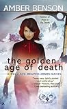 The Golden Age of Death by Amber   Benson The Golden Age of Death by Amber   Benson