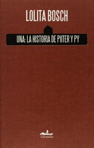 Una: La historia de Piiter y Py