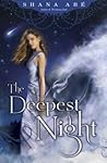The Deepest Night by Shana Abe