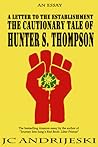 A Letter to the Establishment: The Cautionary Tale of Hunter S. Thompson