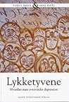 Lykketyvene - Hvordan man overvinder depression Lykketyvene - Hvordan man overvinder depression
