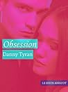 Obsession by Danny Tyran