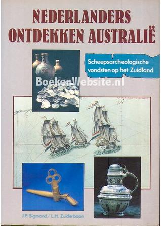 Nederlanders ontdekken Australië. Scheepsarcheologische vondsten op het Zuidland