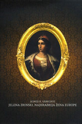 Jelena Zrinski, najhrabrija žena Europe