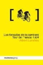 Portada de Los forzados de la carretera. Tour de Francia 1924, de Albert Londres