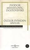 Ölüler Evinden Anılar by Fyodor Dostoevsky