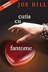 Cutia cu fantome by Joe Hill