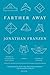 Farther Away: Essays