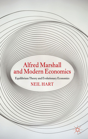 Alfred Marshall and Modern Economics: Equilibrium Theory and Evolutionary Economics (Hardcover)