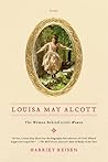 Louisa May Alcott by Harriet Reisen