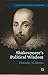 Shakespeare’s Political Wisdom (Recovering Political Philosophy)