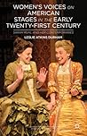 Women's Voices on American Stages in the Early Twenty-First Century: Sarah Ruhl and Her Contemporaries