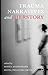 Trauma Narratives and Herstory