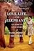 Love, Life, and Elephants by Daphne Sheldrick