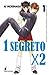 1 segreto x 2 Vol. 1  (1 segreto x 2  #1)