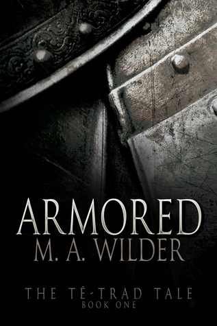 Armored (The Té-trad Tale, #1)