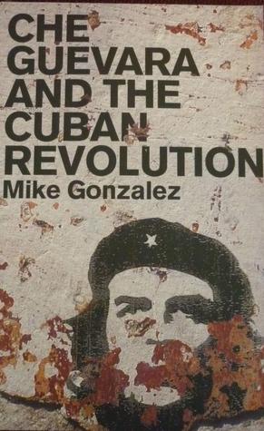 Che Guevara And The Cuban Revolution (Paperback)